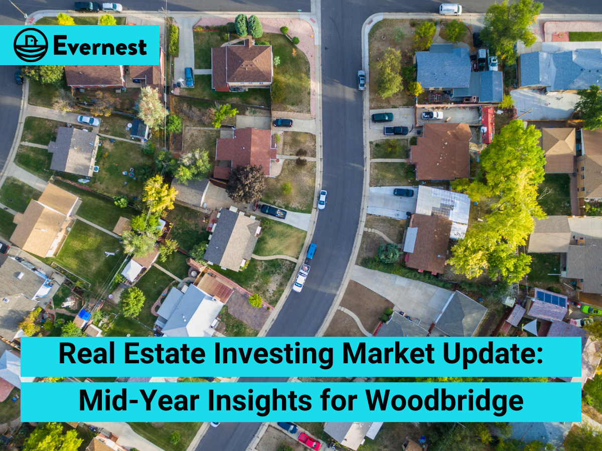 Real Estate Investing Market Update: Mid-Year Insights for Woodbridge